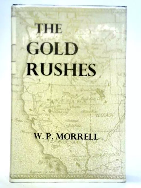 The Gold Rushes (W. P. Morrell - 1968) (ID:71209)