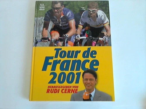 TOUR DE FRANCE 2001 Start 7. Juli 2001 in Dunkerque, Ziel 29. Juli