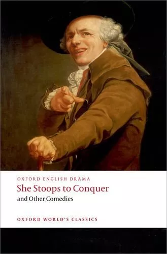 She Stoops to Conquer and Other Comedies (Oxford World's Classi .9780199553884