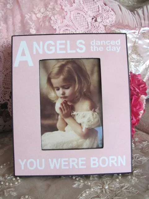 Baby Girl Pink Wooden ~ Angels Danced The Day You Where Born ~ Photo Frame ~