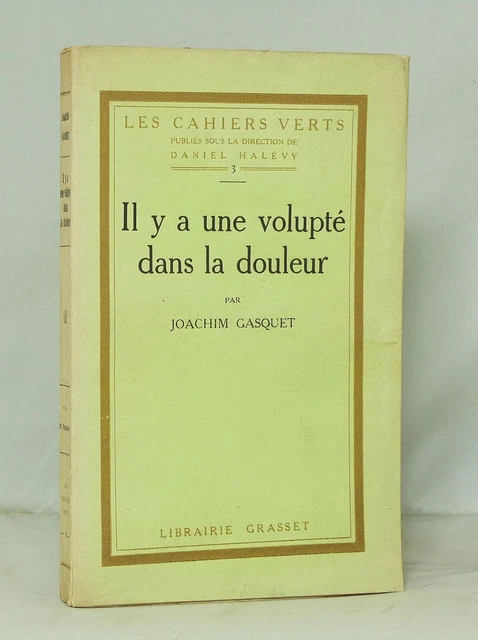 GASQUET (Joachim) - Il y a une volupté dans la douleur - 1921