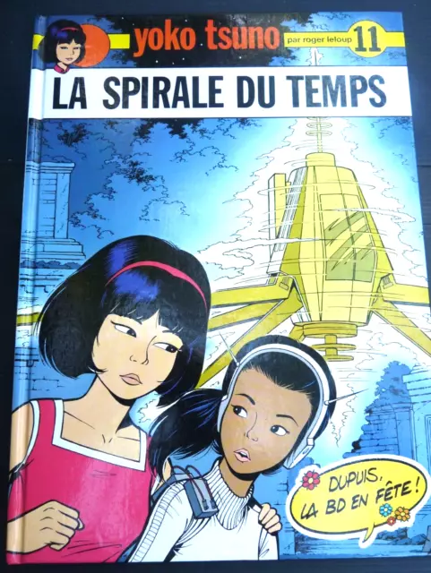 Yoko Tsuno  / N°11  /    La spirale du temps    /   1994  / SUPERBE