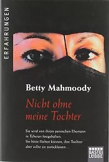 Nicht ohne meine Tochter von Mahmoody, Betty | Buch | Zustand sehr gut