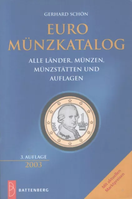 Gerhard Schön – Euro Münzkatalog 2003  Battenberg TB  ISBN 3894415428  210 Gramm