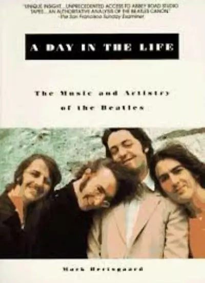 A Day in the Life: Music and Artistry of the "Beatles"-Mark Hertsgaard