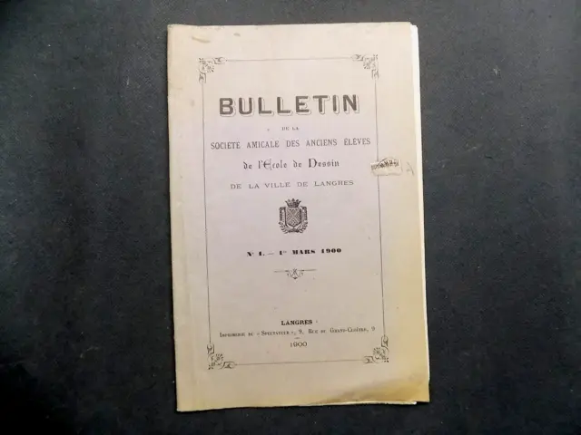 Bulletin de la société Amicale des anciens élèves Ecole de Dessin Langres 1900