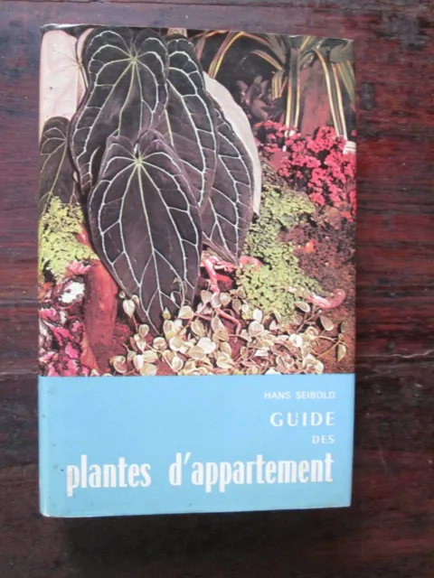 Guides du naturaliste - GUIDE DES PLANTES D'APPARTEMENT - Delachaux & Niestlé