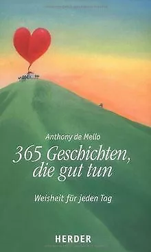 365 Geschichten, die gut tun: Weisheit für jeden Ta... | Buch | Zustand sehr gut