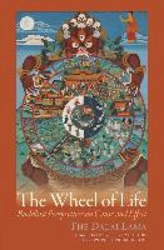 The Wheel of Life: Buddhist Perspectives on Cause and Effect by Dalai Lama XIV
