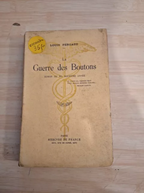 La GUERRE des BOUTONS Louis PERGAUD Rivalités de villages Mercure de France 1944