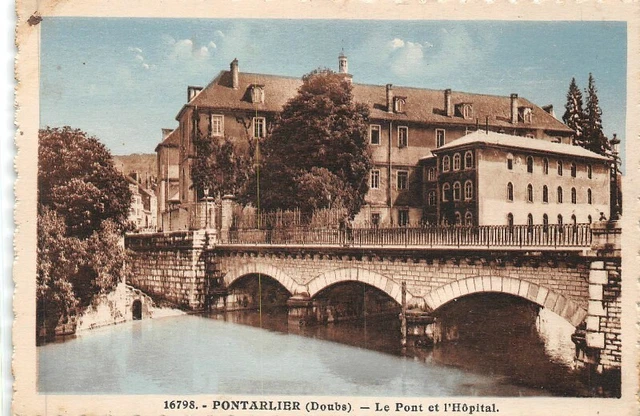 PONTARLIER - Le Pont et l'Hôpital