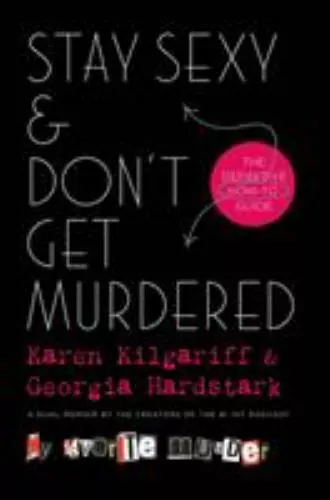 Stay Sexy & Don't Get Murdered: