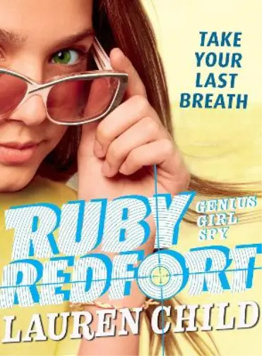 Lauren Child Ruby Redfort Take Your Last Breath (Poche) Ruby Redfort