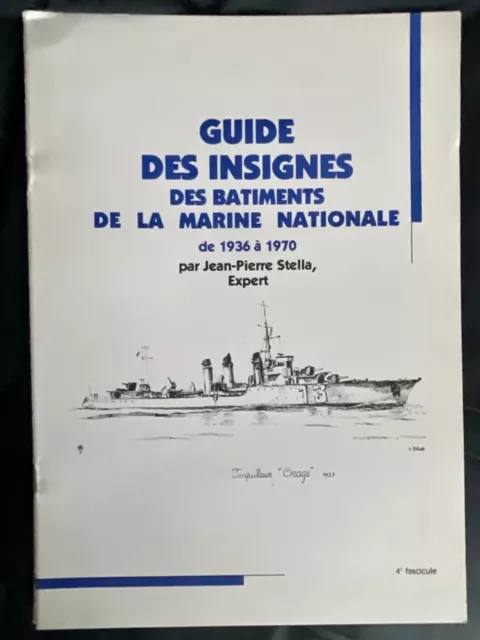 Guide Des Insignes Des Bâtiments Marine Nationale De 1936 A 1970 Fascicule N° 4