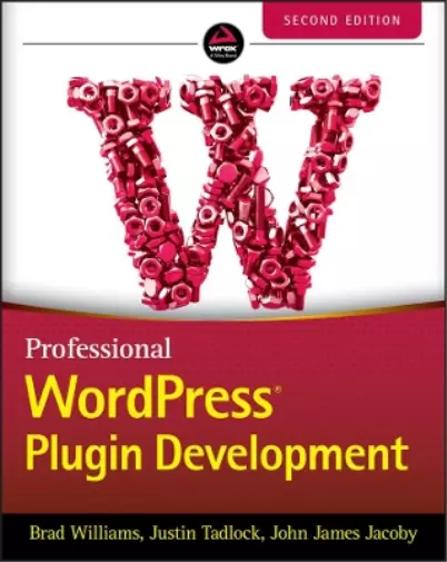 Brad Williams John James Jacoby Justin Professional WordPress Plugin Dev (Poche)