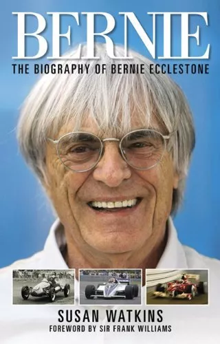 Bernie: The Biography of Bernie Ecclestone,Susan Watkins