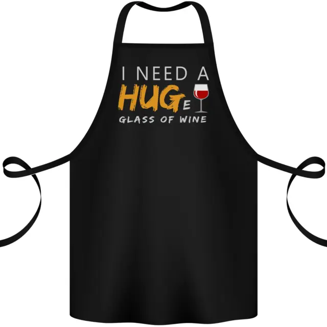 I Need a Huge Glass of Red Wine Funny Cotton Apron 100% Organic