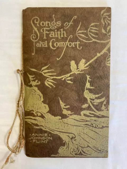 Annie Johnson Flint- "Songs of Faith and Comfort"- Early 20th Century- RARE!