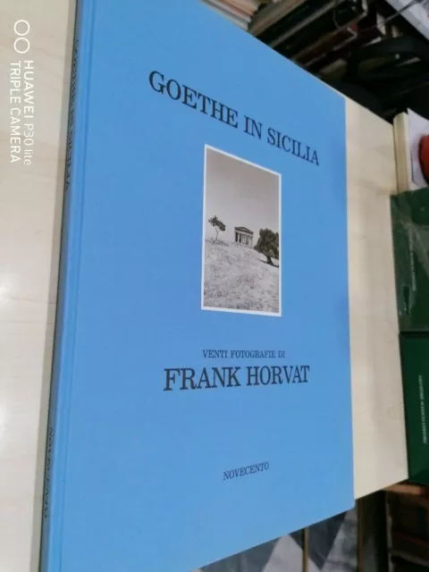 Goethe in Sicilia Venti fotografie di Frank Horvat Edizioni Novecento 1987
