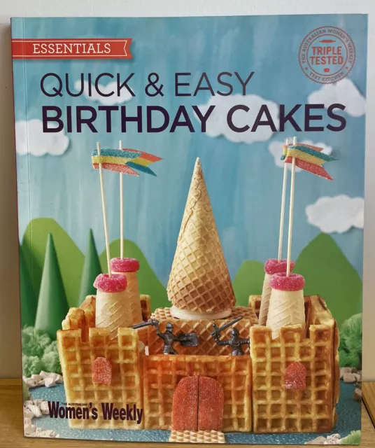 Quick & Easy Birthday Cakes The Australian Women's Weekly: New Essentials Party