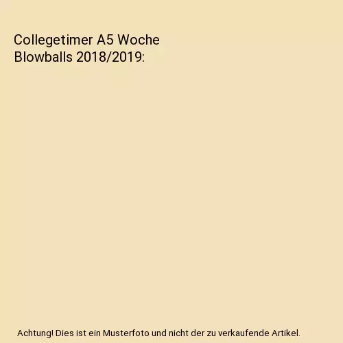 Collegetimer A5 Woche Blowballs 2018/2019