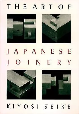 The Art of Japanese Joinery - 9780834815162