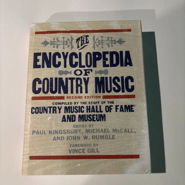 THE ENCYCLOPEDIA OF Country Music: The Ultimate Guide to the Music