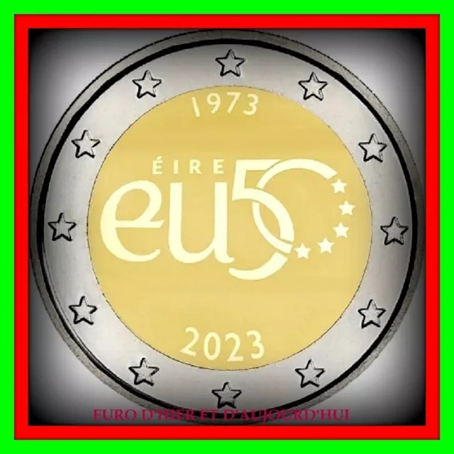 2 Euro IRLANDE commémorative 2023  50ans  de l'adhésion à l'UE DISPONIBLE