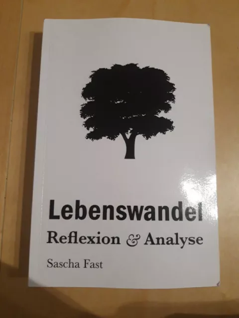 Lebenswandel: Reflexion und Analyse von Fast, Sascha | Buch | Zustand sehr gut