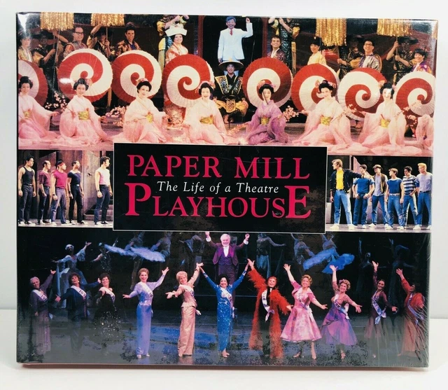 PAPER MILL PLAYHOUSE Life of a Theatre by Regina Benedict Reynolds