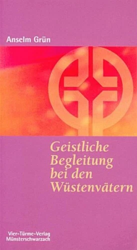 Geistliche Begleitung bei den Wüstenvätern|Anselm Grün|Broschiertes Buch|Deutsch