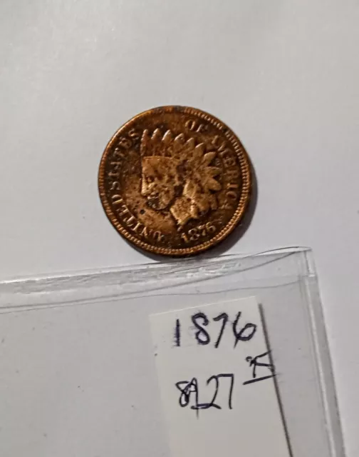 1876 Indian head penny. Only 7.9 million produced! Key date