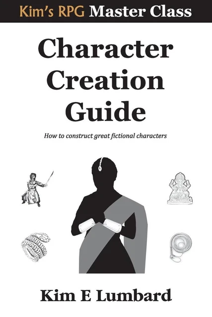 CHARACTER CREATION GUIDE: How to construct great fictional characters ...