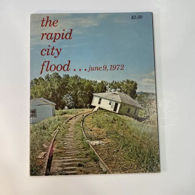 THE RAPID CITY FLOOD...JUNE 9, 1972 South Dakota History, Illustrated Softcover