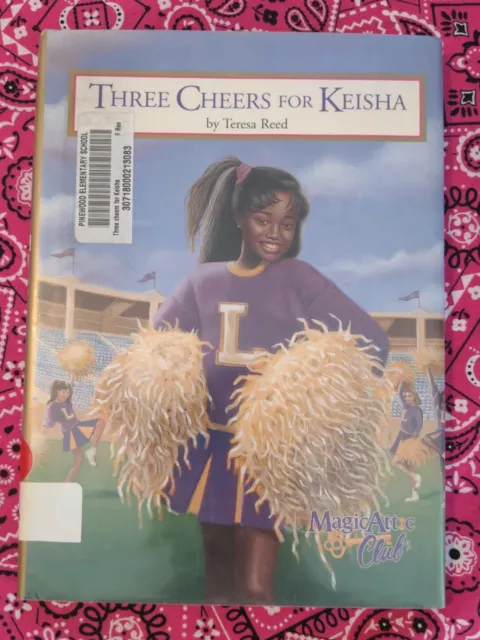 Three Cheers for Keisha #4 MAGIC ATTIC CLUB (Teresa Reed, 1995) Hardcover Book