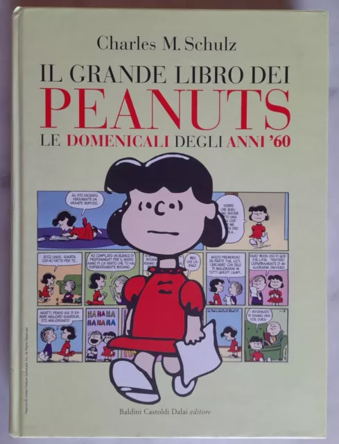 IL GRANDE LIBRO DEI PEANUTS LE DOMENICALI DEGLI ANNI '60 Schulz 2009 NUOVO linus