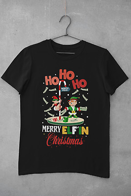 Funny Christmas T Shirt Merry Elfin Xmas Rude Stripper Pole Naughty Gift Joke