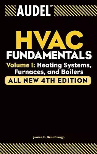 Audel HVAC Fundamentals, Volume 1: Heating Systems, Furnaces and Boilers - GOOD