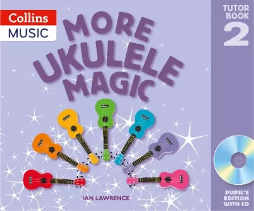 Ian Lawrence More Ukulele Magic: Tutor Book 2 – Pupil's Bo (Mixed Media Product)