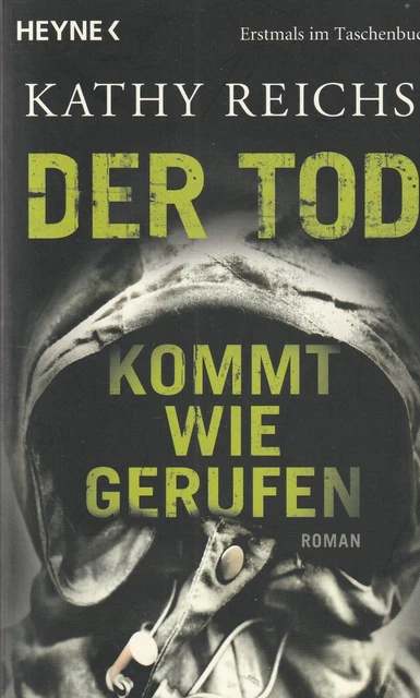 Der Tod kommt wie gerufen von Kathy Reichs (2010, Taschenbuch)