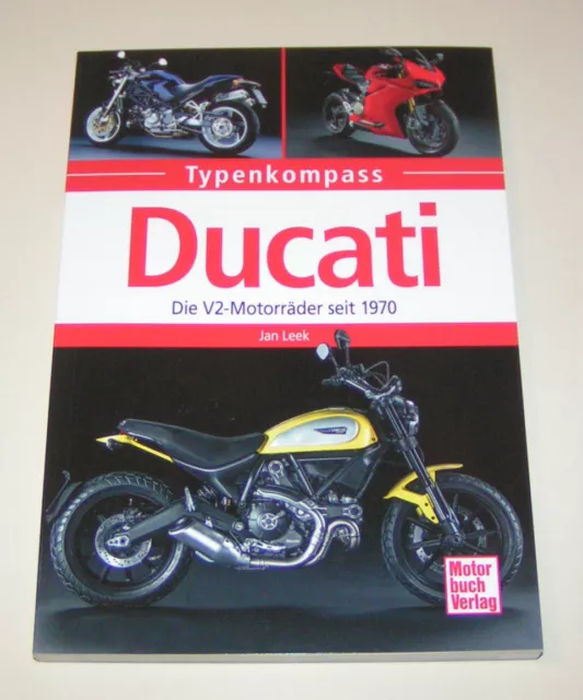 Book of Types Ducati - Die V2-Motorräder Since 1970 Chronik From Jan Leek