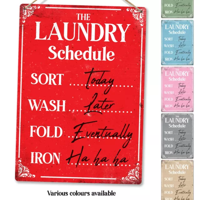 Metal Wall Sign - The Laundry Schedule Sort Wash Fold Iron Humorous Gift Plaque