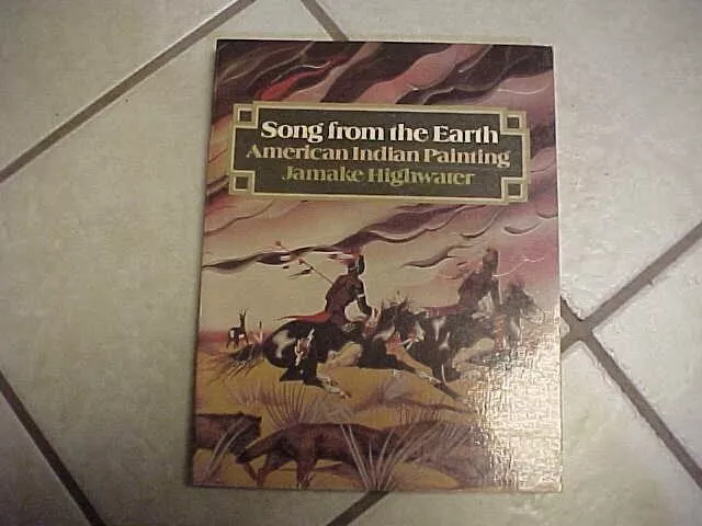 Great book! Song From The Earth-American Indian Painting by Jamake Highwater