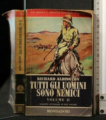 TUTTI GLI UOMINI SONO NEMICI. Volume 2. Richard Aldington. Mondadori.