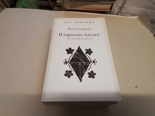 IL SAPIENTE FURORE - CILIBERTO MICHELE - Adelphi 4a24