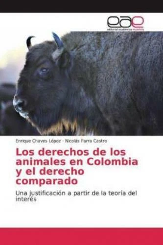Los derechos de los animales en Colombia y el derecho comparado Una justifi 5783