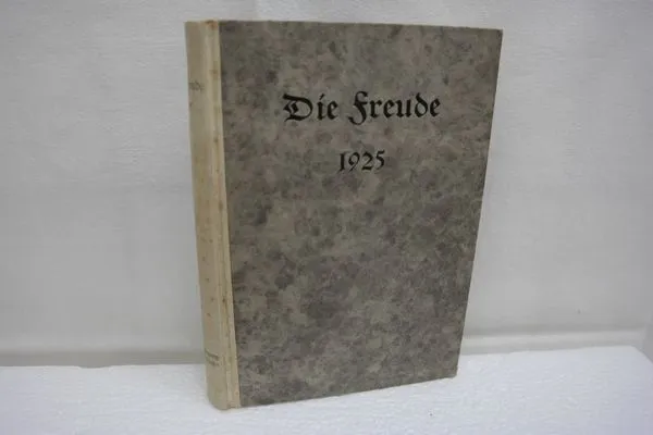 Die Freude - II. Jahrgang 1925 - 6 Hefte (1-6)