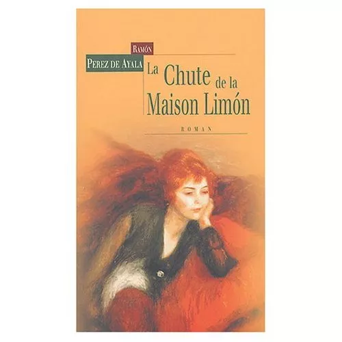 La Chute De La Maison Limon - Ramon Perez De Ayala