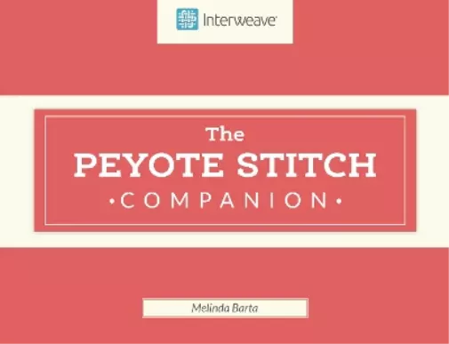 Melinda Barta Peyote Stitch Companion (Gebundene Ausgabe) (US IMPORT)