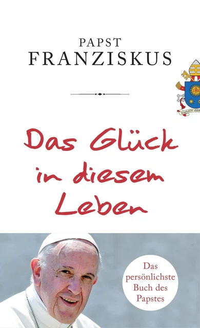 DAS GLCK IN Diesem Leben, Papst Franziskus EUR 18,00 - PicClick FR